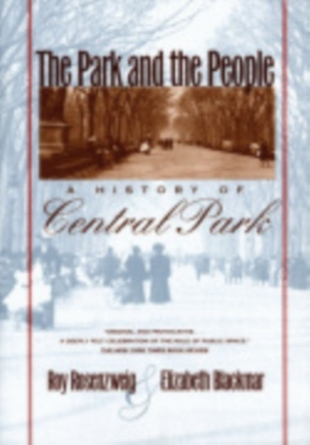 The Park and the People: A History of Central Park