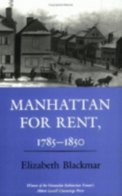 Manhattan for Rent, 1785–1850