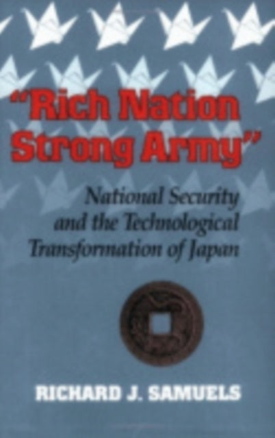 Rich Nation Strong Army  National Security and
