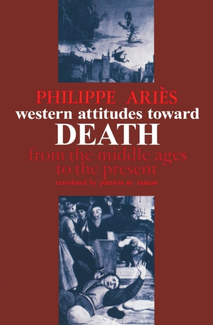 Western Attitudes toward Death: From the Middle Ages to the Present