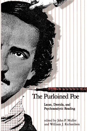 The Purloined Poe: Lacan, Derrida, and Psychoanalytic Reading