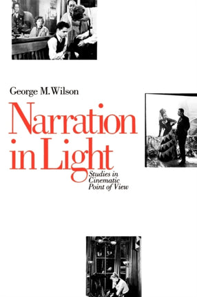 Narration in Light: Studies in Cinematic Point of View