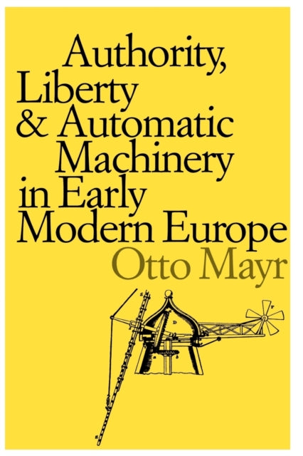 Authority Liberty and Automatic Machinery in