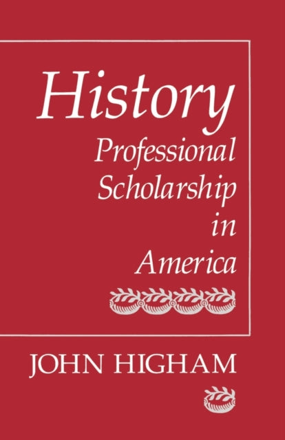 History: Professional Scholarship in America