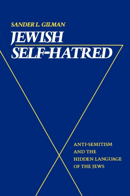 Jewish Self-Hatred: Anti-Semitism and the Hidden Language of the Jews