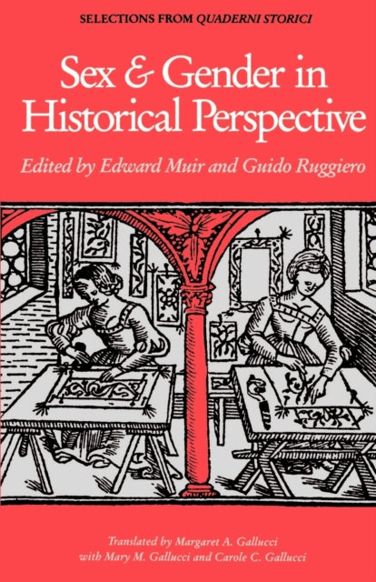 Sex and Gender in Historical Perspective: Selections from Quaderni Storici