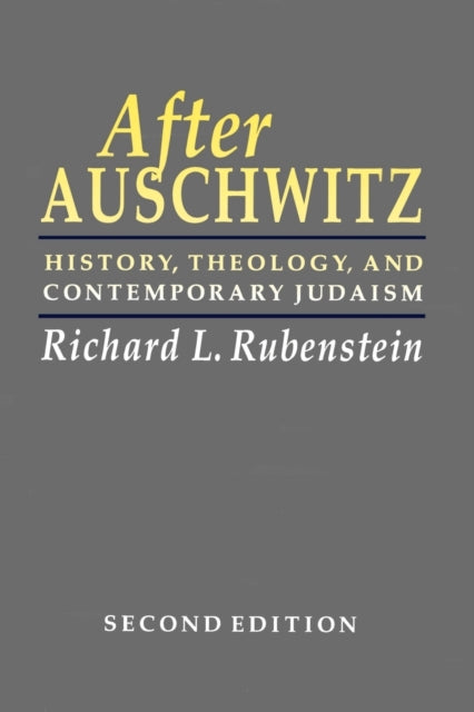 After Auschwitz History Theology and Contemporary