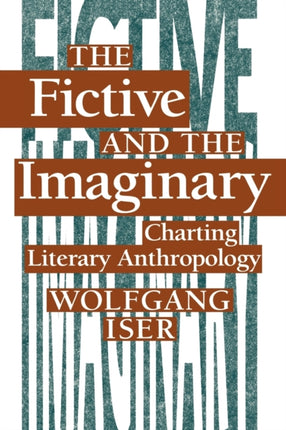 The Fictive and the Imaginary: Charting Literary Anthropology