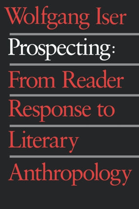 Prospecting From Reader Response to Literary Anthropology