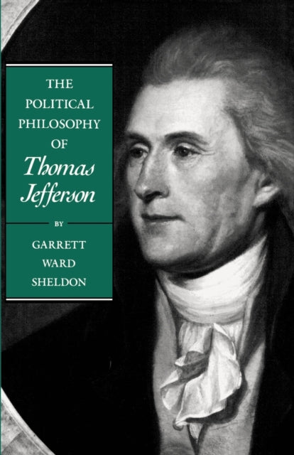 The Political Philosophy of Thomas Jefferson