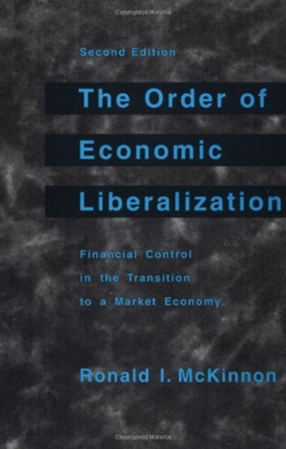 The Order of Economic Liberalization: Financial Control in the Transition to a Market Economy