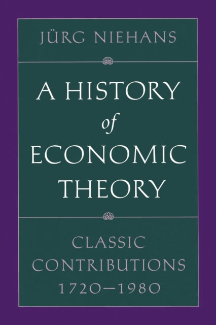 A History of Economic Theory: Classic Contributions, 1720-1980