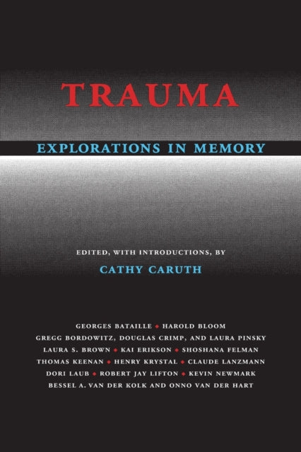 Trauma: Explorations in Memory