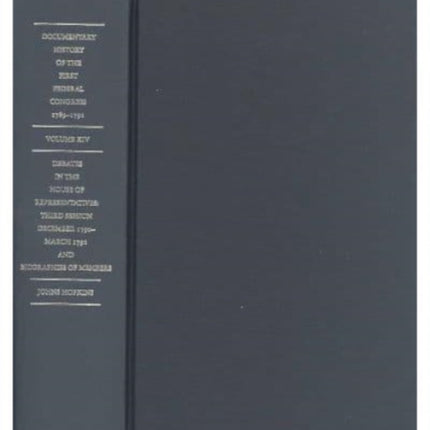 Documentary History of the First Federal Congress of the United States of America, March 4, 1789-March 3, 1791: Debates in the House of Representatives: Third Session: December 1790-March 1791