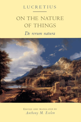 On the Nature of Things: De rerum natura