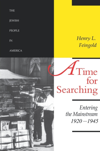 A Time for Searching: Entering the Mainstream, 1920-1945