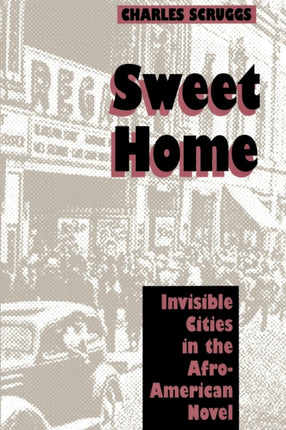 Sweet Home: Invisible Cities in the Afro-American Novel