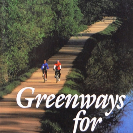 Greenways for America Creating the North American