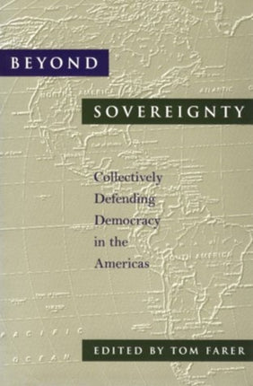 Beyond Sovereignty: Collectively Defending Democracy in the Americas