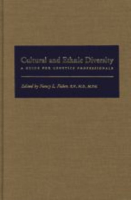 Cultural and Ethnic Diversity: A Guide for Genetics Professionals