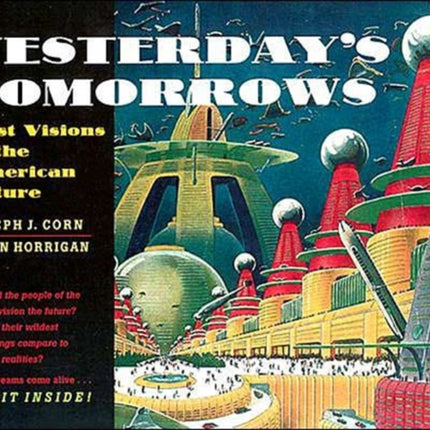 Yesterdays Tomorrows  Past Visions of the