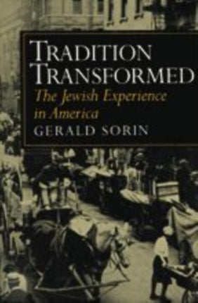 Tradition Transformed The Jewish Experience in