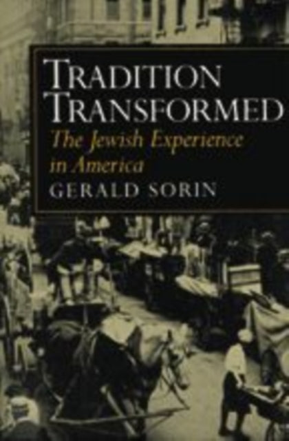 Tradition Transformed: The Jewish Experience in America