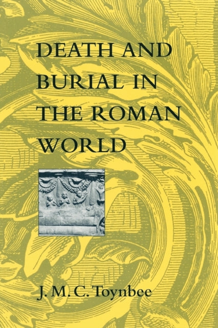 Death and Burial in the Roman World