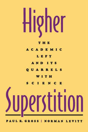 Higher Superstition The Academic Left and Its