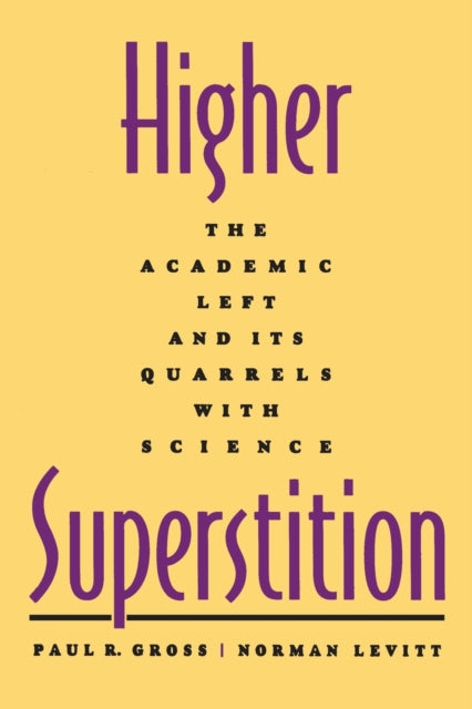 Higher Superstition The Academic Left and Its