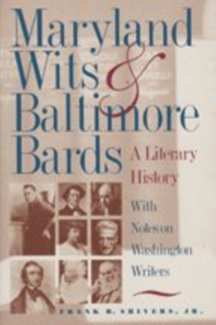 Maryland Wits and Baltimore Bards: A Literary History with Notes on Washington Writers