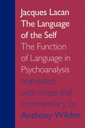 The Language of the Self The Function of Language in Psychoanalysis