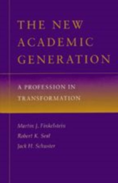 The New Academic Generation A Profession in