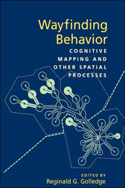 Wayfinding Behavior: Cognitive Mapping and Other Spatial Processes