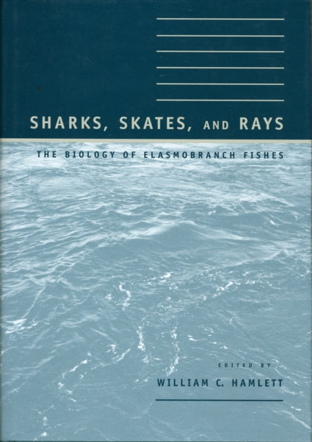 Sharks Skates and Rays  The Biology of Elasmobranch Fishes