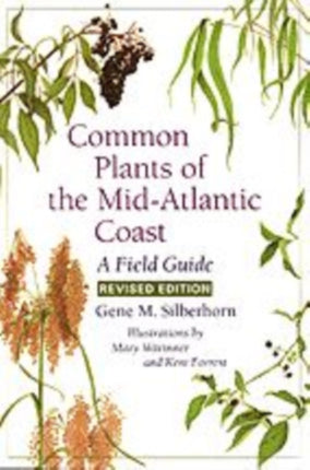 Common Plants of the Mid-Atlantic Coast: A Field Guide