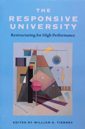 The Responsive University Restructuring for High