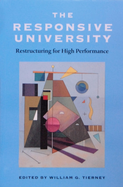 The Responsive University Restructuring for High