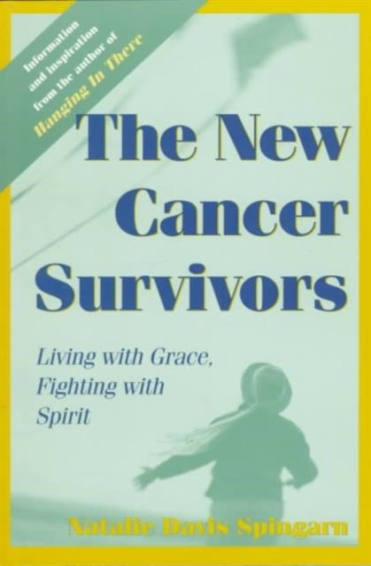 The New Cancer Survivors: Living with Grace, Fighting with Spirit