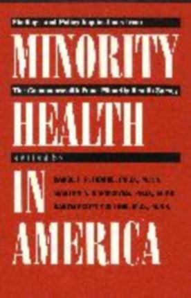 Minority Health in America: Findings and Policy Implications from The Commonwealth Fund Minority Health Survey