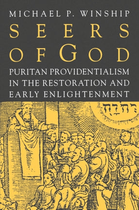 Seers of God: Puritan Providentialism in the Restoration and Early Enlightenment