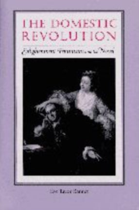 The Domestic Revolution Enlightenment Feminisms