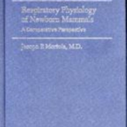 Respiratory Physiology of Newborn Mammals A