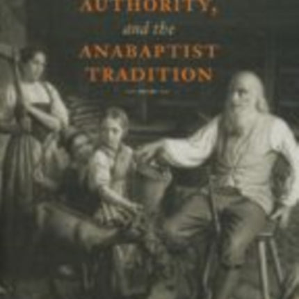 Power, Authority, and the Anabaptist Tradition