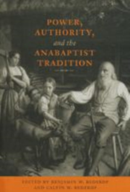 Power, Authority, and the Anabaptist Tradition