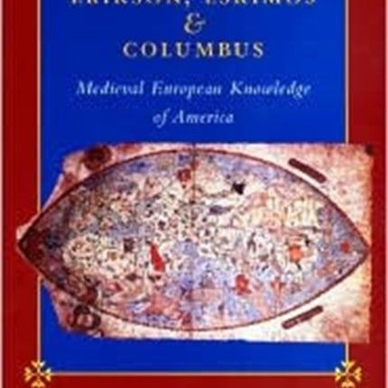 Erikson, Eskimos, and Columbus: Medieval European Knowledge of America