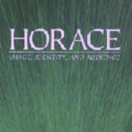 Horace: Image, Identity, and Audience