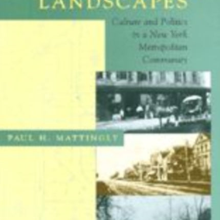 Suburban Landscapes Culture and Politics in a New
