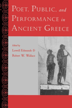 Poet, Public, and Performance in Ancient Greece