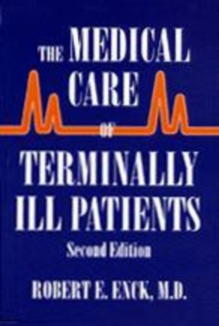 The Medical Care of Terminally Ill Patients The